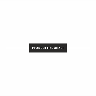 KNOW OUR PRODUCT SIZE